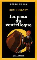 Couverture du livre « La peau du ventriloque » de Ron Goulart aux éditions Gallimard