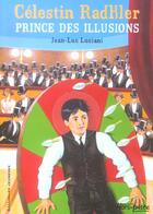 Couverture du livre « Célestin Radkler, prince des illusions » de Jean-Luc Luciani aux éditions Gallimard-jeunesse