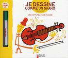 Couverture du livre « Les instruments de musique ; je dessine comme un grand » de Frederic Sochard aux éditions Pere Castor