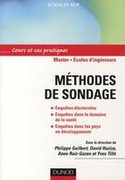 Couverture du livre « Méthodes de sondage : Applications aux enquêtes longitudinales, à la santé, aux enquêtes électorales... » de David Haziza et Yves Tille et Philippe Guilbert et Sfds et Céline Ethier aux éditions Dunod