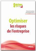 Couverture du livre « Optimiser les risques de l'entreprise » de Vincent Iacolare et Christophe Burin aux éditions Afnor Editions