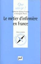 Couverture du livre « Metier d'infirmiere en france (le) » de Duboys-Fresney/Perri aux éditions Que Sais-je ?