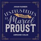 Couverture du livre « Les plus belles pensées de Marcel Proust » de Johan Faerber aux éditions Armand Colin