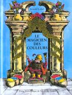 Couverture du livre « Le magicien des couleurs » de Lobel Arnold aux éditions Ecole Des Loisirs