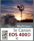 Couverture du livre « Maîtriser le canon 400 eos 400d » de Vincent Luc et Benjamin Effosse aux éditions Vm