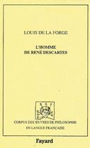 Couverture du livre « L'homme de René Descartes » de Louis De La Forge aux éditions Fayard