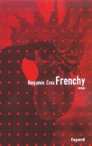 Couverture du livre « Frenchy » de Cros Benjamin aux éditions Fayard
