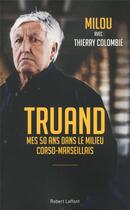 Couverture du livre « Truand » de Thierry Colombie et Milou aux éditions Robert Laffont