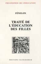 Couverture du livre « Traité de l'éducation des filles » de Fenelon aux éditions Klincksieck