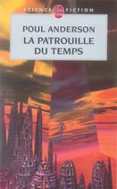 Couverture du livre « La patrouille du temps t.1 » de Poul Anderson aux éditions Le Livre De Poche