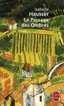 Couverture du livre « Le passage des ombres » de Hausser-I aux éditions Le Livre De Poche