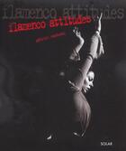 Couverture du livre « Flamenco attitudes » de Gabriel Sandoval aux éditions Solar