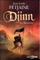 Couverture du livre « Djinn la maudite » de Jean-Louis Fetjaine aux éditions Fleuve Editions