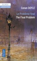 Couverture du livre « Le problème final ; the final problem » de Arthur Conan Doyle aux éditions Pocket