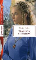 Couverture du livre « Trahison et passion » de Fuller Meriel aux éditions Harlequin