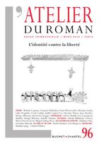 Couverture du livre « Revue atelier du roman n96 - l identite contre la liberte » de  aux éditions Buchet Chastel