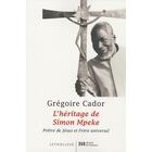 Couverture du livre « L'héritage de Simon Mpeke » de Gregoire Cador aux éditions Lethielleux