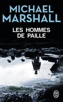 Couverture du livre « Les hommes de paille » de Michael Marshall aux éditions J'ai Lu