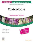 Couverture du livre « Toxicologie : l'enseignement en fiches » de Gael Le Roux et Marion Legeay et Chloe Bruneau et Weniko Care aux éditions Elsevier-masson