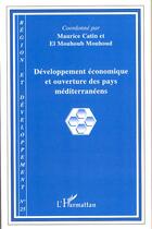 Couverture du livre « REGION ET DEVELOPPEMENT ; développement économique et ouverture des pays méditerranéens » de Maurice Catin et El Mouhoub Mouhoud aux éditions Editions L'harmattan