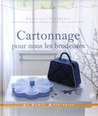 Couverture du livre « Cartonnage pour nous les brodeuses » de Augagneur/Le Berre aux éditions Le Temps Apprivoise