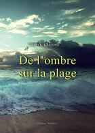 Couverture du livre « De l'ombre sur la plage » de Eric Claitone aux éditions Amalthee