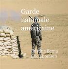 Couverture du livre « Garde nationale américaine » de Cristina Berna et Eric Thomsen aux éditions Books On Demand