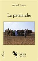Couverture du livre « Le patriarche » de Ahmad Taboye aux éditions L'harmattan