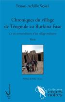 Couverture du livre « Chroniques du village de Téngnule au Burkina Faso ; la vie extraordinaire d'un village ordinaire » de Penou-Achille Some aux éditions L'harmattan