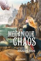 Couverture du livre « La mécanique du chaos » de Anais Cros aux éditions Le Beau Jardin