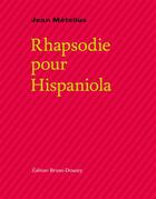 Couverture du livre « Rhapsodie pour hispaniola » de Jean Metellus aux éditions Bruno Doucey