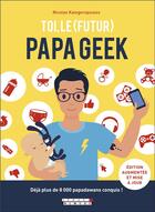 Couverture du livre « Toi, le (futur) papa geek » de Nicolas Kalogeropulos aux éditions Leduc Humour