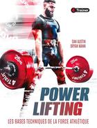 Couverture du livre « Powerlifting : les bases techniques de la force athlétique » de Dan Austin et Bryan Mann aux éditions 4 Trainer