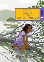 Couverture du livre « Seule sur le fleuve » de Ruskin Bond aux éditions Rageot