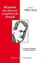 Couverture du livre « Résumé des oeuvres complètes de Freud. : Tome I. 1884-1905 » de Masson aux éditions Hermann