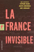 Couverture du livre « La France invisible » de Stephane Beaud aux éditions La Decouverte