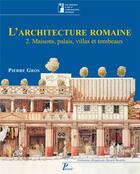 Couverture du livre « L'architecture romaine t.2 ; maisons, palais, villas et tombeaux » de Pierre Gros aux éditions Picard