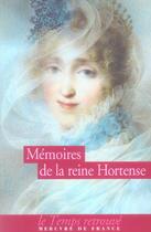 Couverture du livre « Memoires » de Reine Hortense La aux éditions Mercure De France