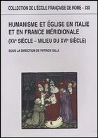 Couverture du livre « Humanisme et Eglise en Italie et en France méridionale (XV siècle - milieu du XVI siècle » de  aux éditions Ecole Francaise De Rome