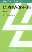 Couverture du livre « La métamorphose, de Franz Kafka » de C. Gorce aux éditions Bertrand Lacoste