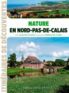 Couverture du livre « Nature en Nord-pas-de-Calais » de Sebastien Jarry et Ludivine Fasseu aux éditions Ouest France