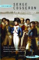 Couverture du livre « Les mensonges de Napoléon » de Cosseron Serge aux éditions Succes Du Livre