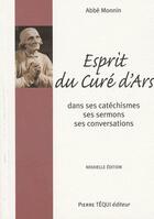 Couverture du livre « Esprit du curé d'Ars » de Abbé Monnin aux éditions Tequi