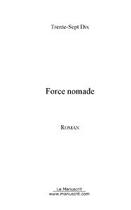 Couverture du livre « Force nomade » de Frederic Delalot aux éditions Editions Le Manuscrit