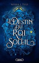 Couverture du livre « Les artefacts d'Ouranos Tome 3 : Le destin du Roi Soleil » de Nisha J. Tuli aux éditions Michel Lafon