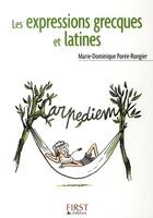 Couverture du livre « Les expressions grecques et latines » de Marie-Dominique Poree-Rongier aux éditions First