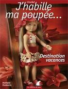 Couverture du livre « J'habille ma poupée... destination vacances ; crochet » de Nathalie Perdoncin aux éditions De Saxe