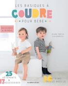 Couverture du livre « Les basiques à coudre pour bébé » de Ayako Torisu aux éditions De Saxe