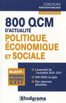 Couverture du livre « 800 QCM sur l'actualité politique, économique et sociale ; catégorie A,B,C » de Jean-Christophe Saladin aux éditions Studyrama