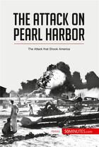 Couverture du livre « The Attack on Pearl Harbor » de  aux éditions 50minutes.com